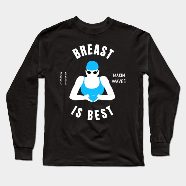 Womens Breaststroke Is Best Girls Swimming Gift Long Sleeve T-Shirt by atomguy